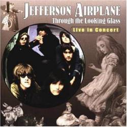 Jefferson Airplane : Through the Looking Glass